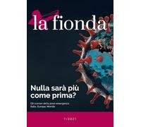 La fionda. Nulla sarà più come prima? Gli scenari della post-emergenza: Italia, Europa, Mondo (2021) (Vol. 1)