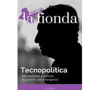 La fionda (2022). Vol. 1: Tecnopolitica. Dal momento populista al governo dell'emergenza