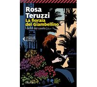 La fioraia del Giambellino. I delitti del casello. Vol. 2
