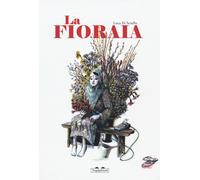 La fioraia. Ediz. a colori - Di Sciullo Luca