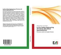 La Fire Safety Engineering all’interno del settore agrozootecnico: Sicurezza e salute nei luoghi di lavoro