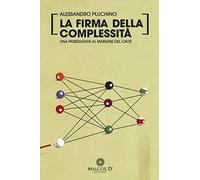 La firma della complessità. Una passeggiata sul margine del caos