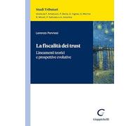 Libri Pennesi Lorenzo - La Fiscalita Dei Trust. Lineamenti Teorici E Prospettive