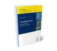 La fiscalità dei trust. Lineamenti teorici e prospettive evolutive