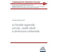 La fiscalità regionale: principi, assetti attuali e dimensione ambientale