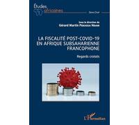 La fiscalité post-Covid-19 en Afrique subsaharienne francophone: Regards croisés