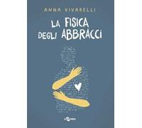 La fisica degli abbracci