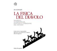 La fisica del diavolo. Maxwell, Schrödinger, Einstein e i paradossi del mo...
