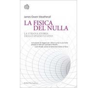 La fisica del nulla. La strana storia dello spazio vuoto