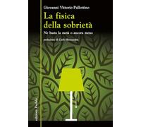 La fisica della sobrietà. Ne basta la metà o ancora meno
