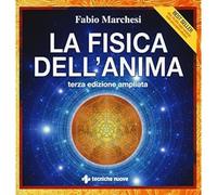 La fisica dell'anima [Paperback] [Jul 06, 2017] Marchesi, Fabio P.