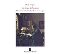 La fisica dell'anima: Riflessioni ecobiopsicologiche in psicoterapia