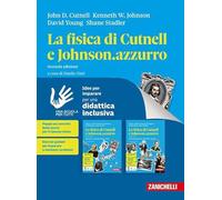 La fisica di Cutnell e Johnson.azzurro. Idee per imparare. Per le Scuole superiori. Con espansione online