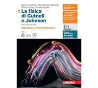 La fisica di Cutnell e Johnson. Per le Scuole superiori. Con espansione online. Meccanica e termodinamica (Vol. 1)