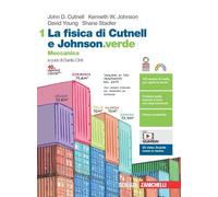 La fisica di Cutnell e Johnson.verde. Meccanica. Per le Scuole superiori. Con e-