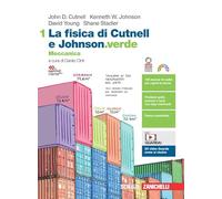 La fisica di Cutnell e Johnson.verde. Meccanica. Per le Scuole superiori. Con e-book. Con espansione online. Meccanica (Vol. 1)