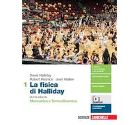 La fisica di Halliday. Per le Scuole superiori. Con e-book. Con espansione online. Meccanica e Termodinamica (Vol. 1)
