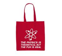 La Fisica È Teorica Ma Il Divertimento È Reale - Borsa In Tela - Scienza Grande