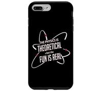 La fisica è teorica ma il divertimento è reale Custodia per iPhone 7 Plus/8 Plus