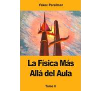 La Física Más Allá del Aula: Tomo II
