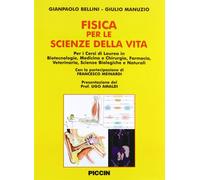 La fisica per le scienze della vita. Per corsi di laurea in biotecnologie, medicina e chirurgia, farmacia, veterinaria, sceinze biologiche e naturali