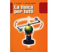 La fisica per tutti - Landau Lev D., Kitaigorodski A. I.