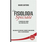 La fisiologia speciale - Sartorio Mauro