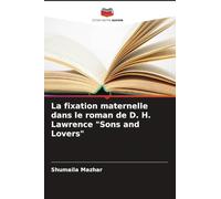 La fixation maternelle dans le roman de D. H. Lawrence "Sons and Lovers"
