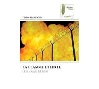 LA FLAMME ETEINTE: LES LARMES DE BENI