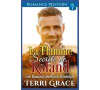 La Flamme Secrète de Roland: Romance Western: 13