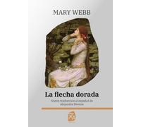 La flecha dorada: Nueva traducción al español: 78