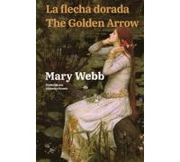 La flecha dorada - The Golden Arrow: Texto paralelo bilingüe - Bilingual edition: Inglés - Español / English - Spanish: 75