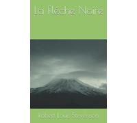 La Flèche Noire (French Edition)