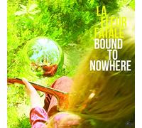 La Fleur Fatale Bound to Nowhere/My Dear Sorrow (Vinyl LP) 12" Album