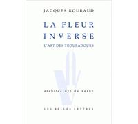 La Fleur Inverse: L'art Des Troubadours: 2