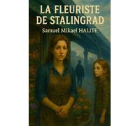 LA FLEURISTE DE STALINGRAD