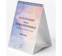 La flipchart della teoria polivagale. Comprendere la scienza della sicurezza