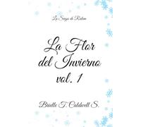 La Flor del Invierno vol.1: (La Saga de Ralem) (Libro 1)