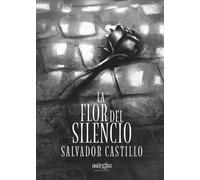 La flor del silencio