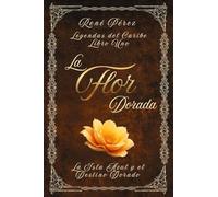 La Flor Dorada: La Isla Azul y el Destino Dorado: 1