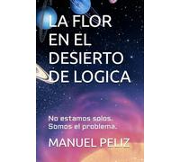 LA FLOR EN EL DESIERTO DE LOGICA: 1