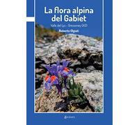 La flora alpina del Gabiet. Valle del Lys-Gressoney (AO)
