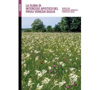 La flora di interesse apistico del Friuli Venezia Giulia - 2025 -