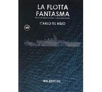 La flotta fantasma. Decine di corazzate, nessuna nave a fondo