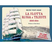 La flotta russa a Trieste. 1808-1810. Due anni di storia dimenticata