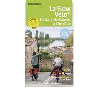 La Flow Vélo: De Sarlat-la-Canéda à l'île d'Aix