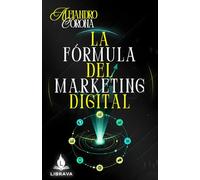 La fórmula del marketing digital