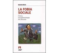 La fobia sociale. Clinica ed epidemiologia del disturbo