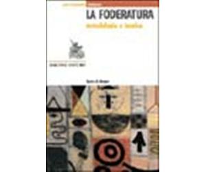 La foderatura. Metodologia e tecnica - Berger Gustav A.