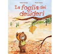 La foglia dei desideri. Ediz. a colori - George Kallie
